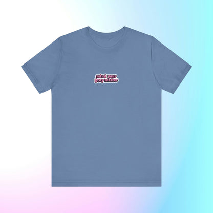 Chloe "mind your gray matter" T-Shirt